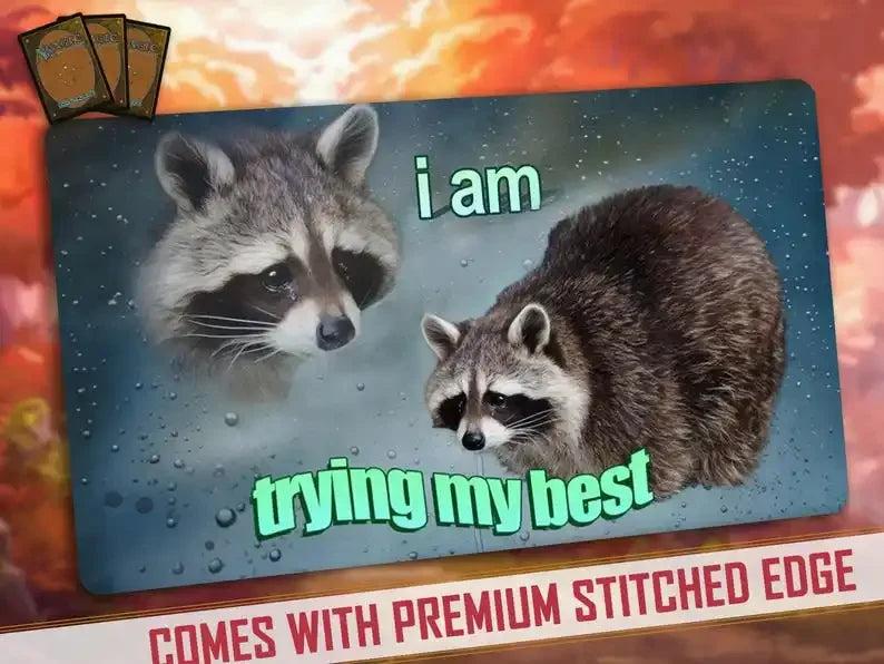 “I Am Trying My Best” Raccoon Meme MTG Playmat – XXL Desk Mat
